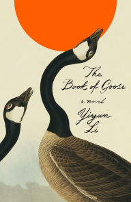 Title: The Book of Goose, Author: Yiyun Li