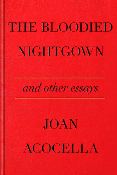 The Bloodied Nightgown and Other Essays