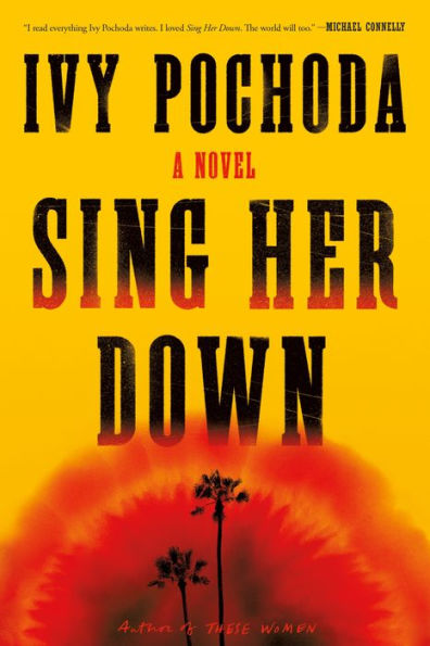 Sing Her Down: A Novel