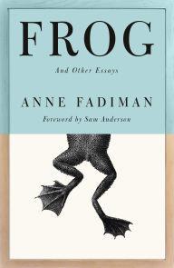 Title: Frog: And Other Essays, Author: Anne Fadiman
