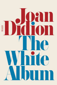 Title: The White Album: Essays, Author: Joan Didion