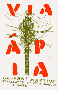 Title: Via Ápia: A Novel, Author: Geovani Martins