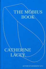 Title: The Möbius Book, Author: Catherine Lacey