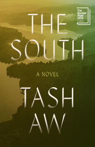 Title: The South: A Novel, Author: Tash Aw