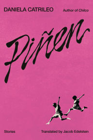 Title: Piñen: Stories, Author: Daniela Catrileo
