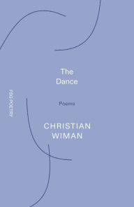 Title: The Dance: Poems, Author: Christian Wiman
