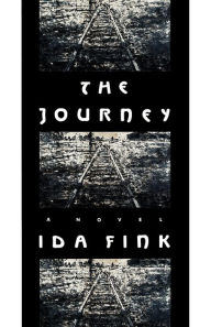 Title: The Journey: A Novel, Author: Ida Fink