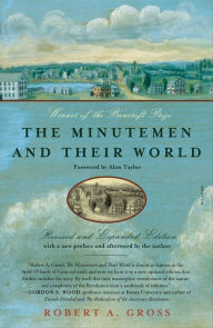 Title: The Minutemen and Their World, Author: Robert A. Gross