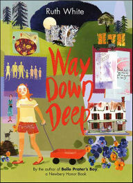 Title: Way Down Deep, Author: Ruth White