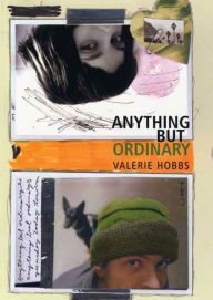Title: Anything But Ordinary, Author: Valerie Hobbs