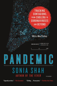 Title: Pandemic: Tracking Contagions, from Cholera to Ebola and Beyond, Author: Sonia Shah