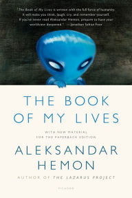 Title: The Book of My Lives, Author: Aleksandar Hemon