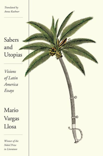 Sabers and Utopias: Visions of Latin America