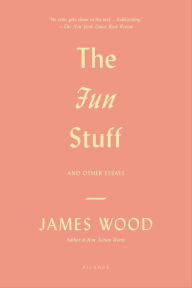 The Fun Stuff: And Other Essays