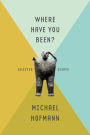 Where Have You Been?: Selected Essays