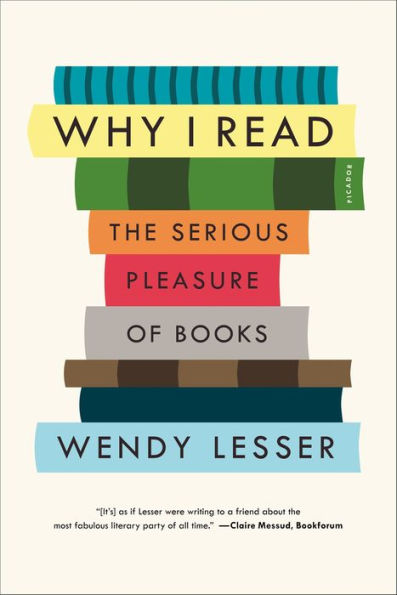 Why I Read: The Serious Pleasure of Books