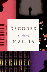 Title: Decoded: A Novel, Author: Mai Jia