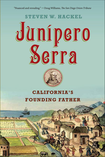 Junípero Serra: California's Founding Father