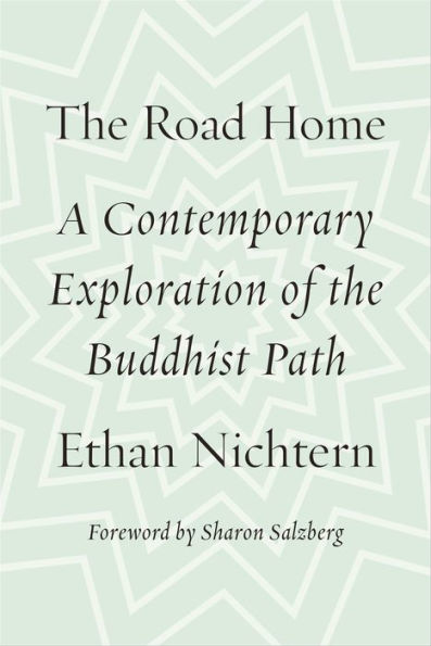 The Road Home: A Contemporary Exploration of the Buddhist Path