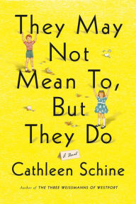 Title: They May Not Mean to, but They Do, Author: Cathleen Schine