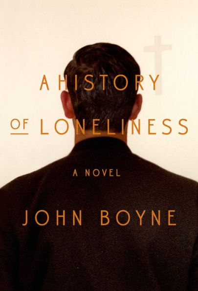 A History of Loneliness: A Novel