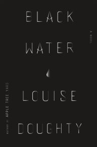 Title: Black Water, Author: Louise Doughty