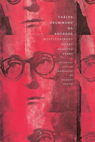 Title: Multitudinous Heart: Selected Poems: A Bilingual Edition, Author: Carlos Drummond de Andrade