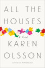 All the Houses: A Novel