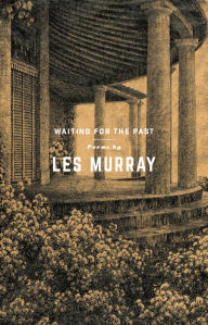 Title: Waiting for the Past, Author: Les Murray