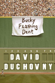 Title: Bucky F*cking Dent: A Novel, Author: David Duchovny