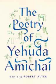 Title: The Poetry of Yehuda Amichai, Author: Yehuda Amichai
