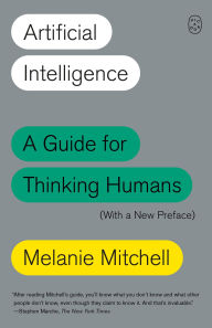 Title: Artificial Intelligence: A Guide for Thinking Humans, Author: Melanie Mitchell