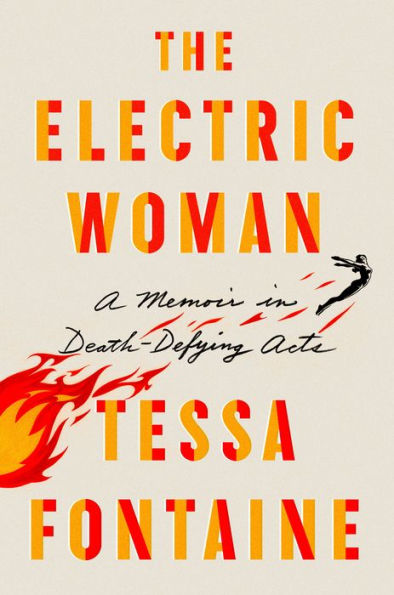 The Electric Woman: A Memoir in Death-Defying Acts