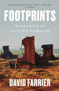 Title: Footprints: In Search of Future Fossils, Author: David Farrier