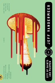 Title: City of Saints and Madmen (Ambergris Trilogy #1), Author: Jeff VanderMeer