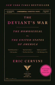 Title: The Deviant's War: The Homosexual vs. the United States of America, Author: Eric Cervini