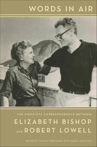 Title: Words in Air: The Complete Correspondence Between Elizabeth Bishop and Robert Lowell, Author: Elizabeth Bishop