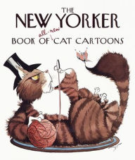 Title: The New Yorker Book of All-New Cat Cartoons, Author: The New Yorker