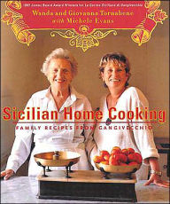 Sicilian Home Cooking: Family Recipes from Gangivecchio