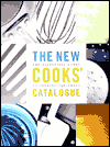 The New Cooks' Catalogue: The Definitive Guide to Cooking Equipment
