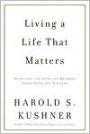 Living a Life That Matters: Resolving the Conflict Between Conscience and Success