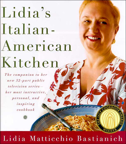 Lidia's Italian-American Kitchen: A Cookbook