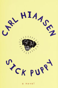 Title: Sick Puppy (Skink Series #4), Author: Carl Hiaasen