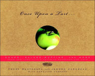 Once upon a Tart...: Soups, Salads, Muffins, and More from New York City's Favorite Bakeshop and Cafe