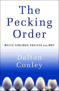 The Pecking Order: Which Siblings Succeed and Why