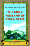 Alternative view 1 of The Good Husband of Zebra Drive (No. 1 Ladies' Detective Agency Series #8)