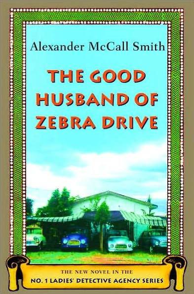 The Good Husband of Zebra Drive (No. 1 Ladies' Detective Agency Series #8)