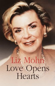 Title: Love Opens Hearts, Author: Liz Mohn