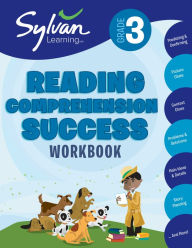 Title: 3rd Grade Reading Comprehension Success Workbook: Predicting and Confirming, Picture Clues, Context Clues, Problems and Solutions, Main Ideas and Details, Story Planning, and More, Author: Sylvan Learning