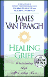 Healing Grief: Reclaiming Life After a Loss
